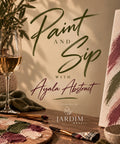 PAINT AND SIP with Ayala Abstract powered by Jardim Brazil